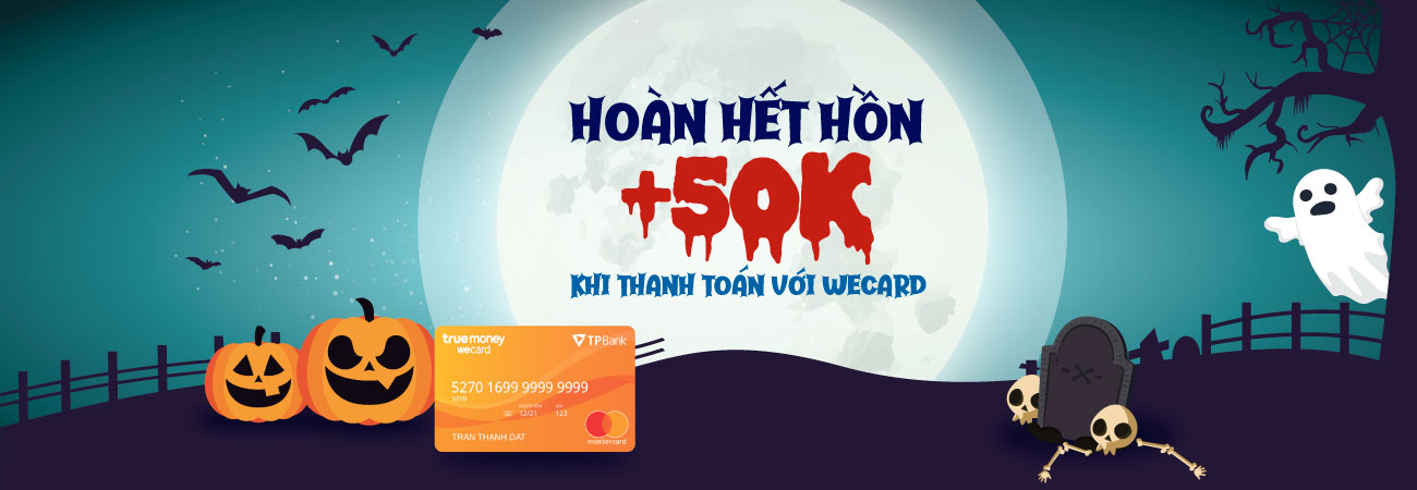 Halloween này hoàn tiền hời hết hồn cùng WeCard