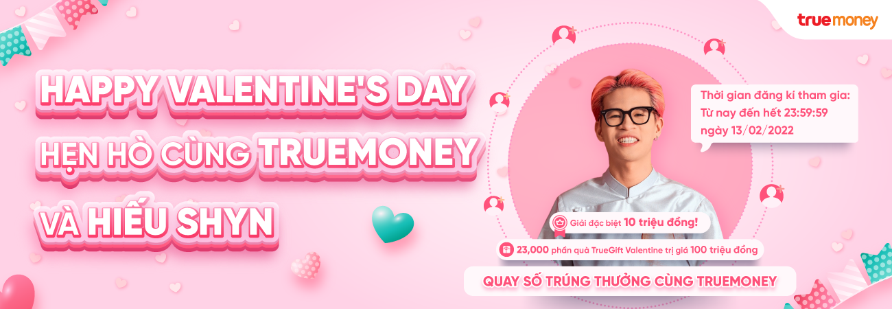 Happy Valentine’s Day-Hẹn hò cùng TrueMoney và Hiếu Shyn