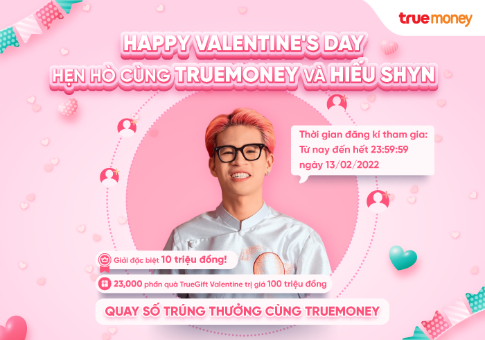 Happy Valentine's Day-Hẹn hò cùng TrueMoney và Hiếu Shyn - TrueMoney